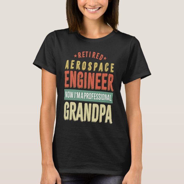 T-shirt Retirement Retiree Engineering Retired Aerospace E (Devant)