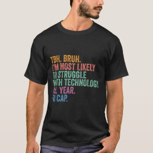 T-shirt Retour à l'école Bruh galère avec la technologie t