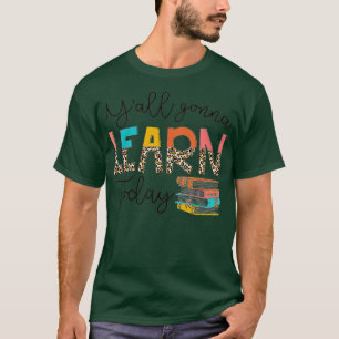 T-shirt Retour À L'École Premier Jour Vous Allez Apprendre