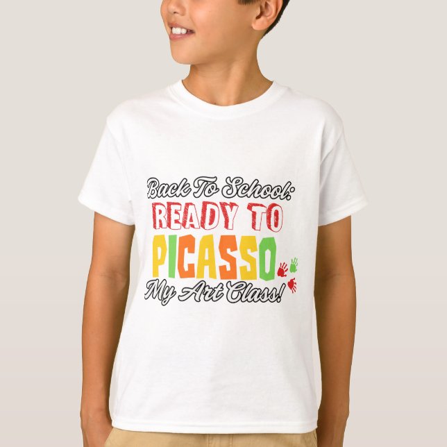 T-shirt Retour à l'école : Prêt à Picasso Ma classe d'art  (Devant)