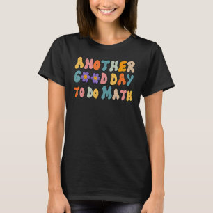 T-shirt Retour à l'école  Une autre bonne journée pour fai
