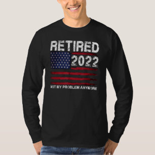T-shirt Retraité 2022 J'Ai Travaillé Toute Ma Vie Pour Ce 