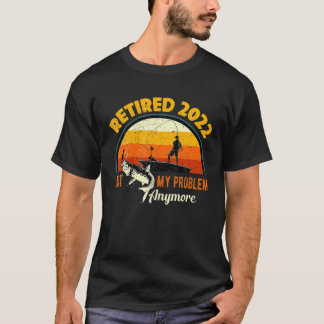 T-shirt Retraité 2022 Pas mon problème Plus drôle Vintage