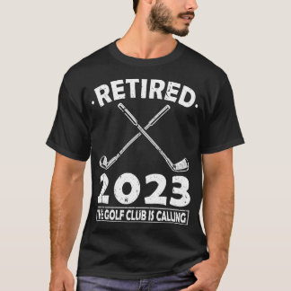 T-shirt Retraité 2023 Le Golf Club Appelle Golfing