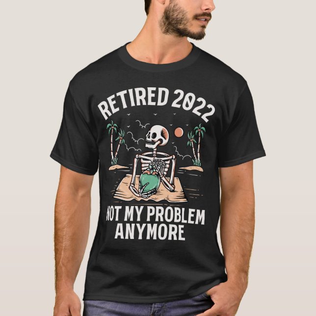 T-shirt Retraité 2023 Pas mon problème Plus Retraite (Devant)