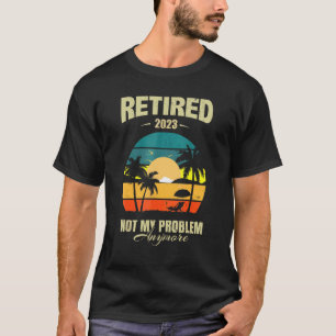 T-shirt Retraité 2023 Pas mon problème Plus Vintage Rétro
