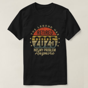 T-shirt Retraité 2025 Plus Mon Problème Retraite
