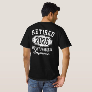 T-shirt Retraité 2026 Drôle de retraite 2026 Hommes Femmes