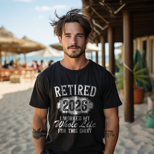 T-shirt Retraité 2026 retraite a travaillé toute sa vie po