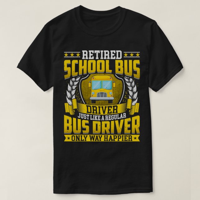 T-shirt Retraité Conducteur de bus scolaire Retraité seule (Design devant)
