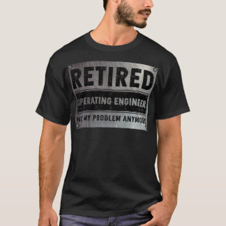 T-shirt Retraite du mécanicien d'exploitation Retraité Pas