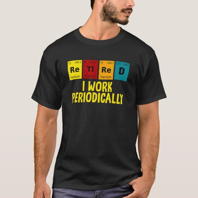 T-shirt Retraité Je Travaille Périodiquement Retraite Humo (Devant)