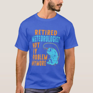 T-shirt Retraité Météorologue Pêcheur Lover Retraite 
