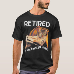 T-shirt Retraité Pas Mon Problème Plus Amusant Amoureux de