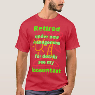 T-shirt Retraité sous nouvelle direction pour plus de déta