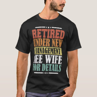 T-shirt Retraité sous nouvelle direction Voir femme pour d