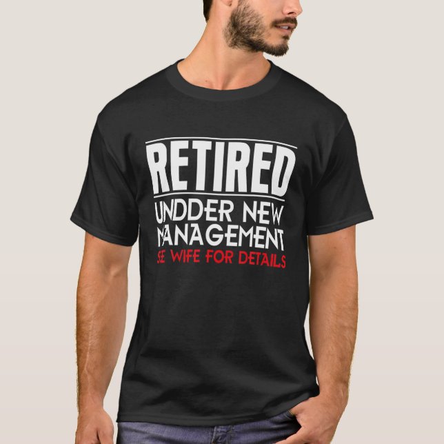 T-shirt Retraité, Sous Nouvelle Gestion, Drôle Retraite (Devant)