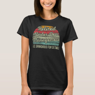T-shirt Retraité Sous Nouvelle Gestion Voir Grandkids For