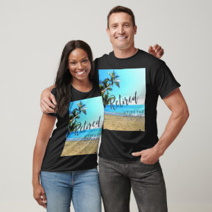 T-shirt Retraité...Vivre la Bonne Vie !