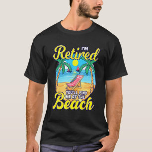 T-shirt Retraité Youll Find Me at the Beach - Sun Chair Re
