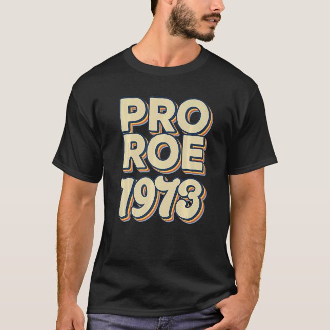 T-shirt Rétro 1973 Roe V Wade Pro Choice Droits des femmes (Devant)