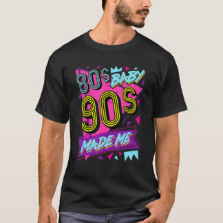 T-shirt Retro 80s Baby 90s Made Me Classic Vintage Retro B