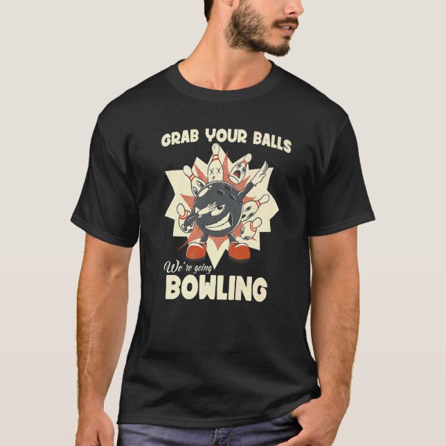 T-shirt Retro Accrochez vos boules Bowling Alley (Devant)