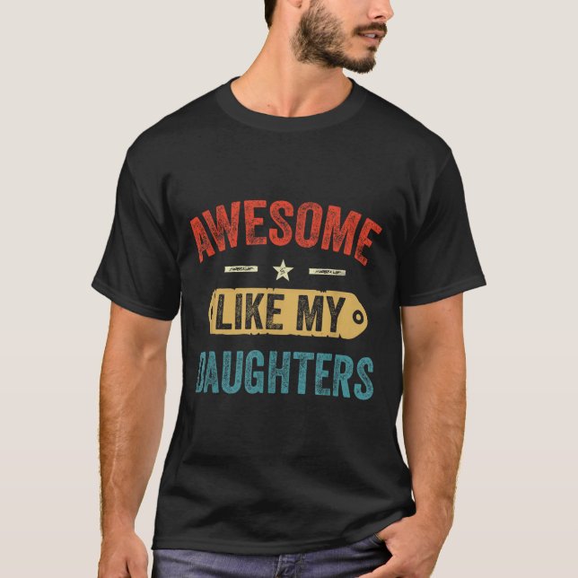 T-shirt Retro Awesome Like My Daughters Funny Men Dad Fath (Devant)