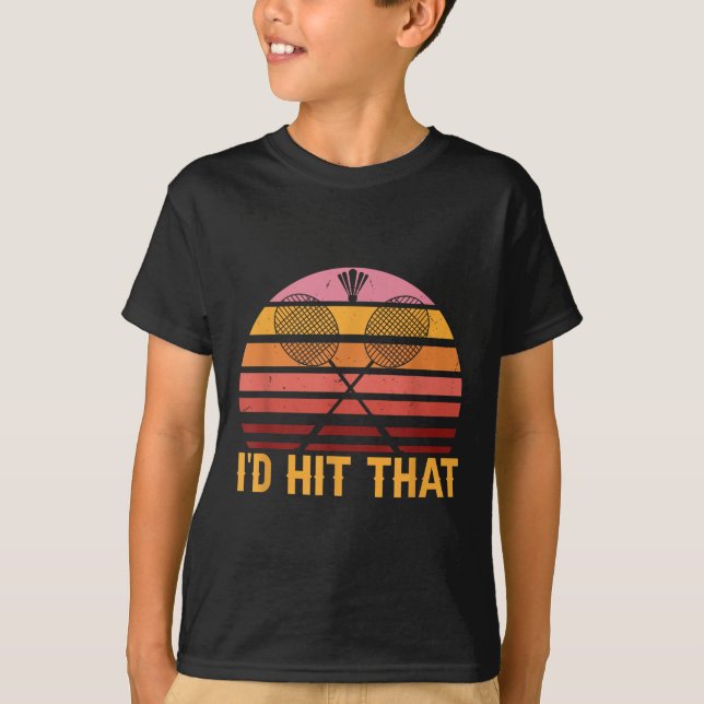 T-shirt Retro Badminton Id Hit That  (Devant)