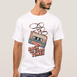 T-shirt Retro Cassette Tape – “Back to the Good Times” Vin