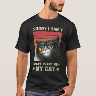T-shirt Retro Cat Je suis désolé Je ne peux pas avoir de p