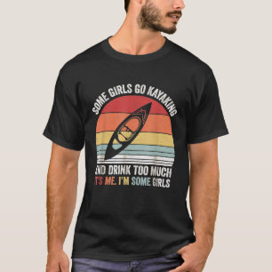 T-shirt Rétro Certaines Filles Vont En Kayak Et Boivent Tr