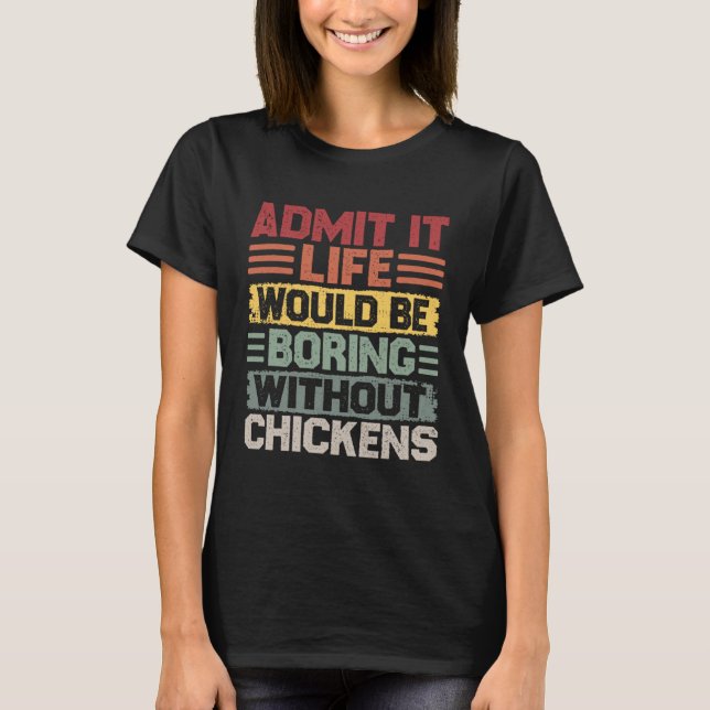 T-shirt Retro Chicken Builder Life Would Be Boring Without (Devant)