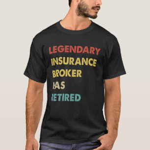 T-shirt Retro Courtier D'Assurance Légendaire A Retraité