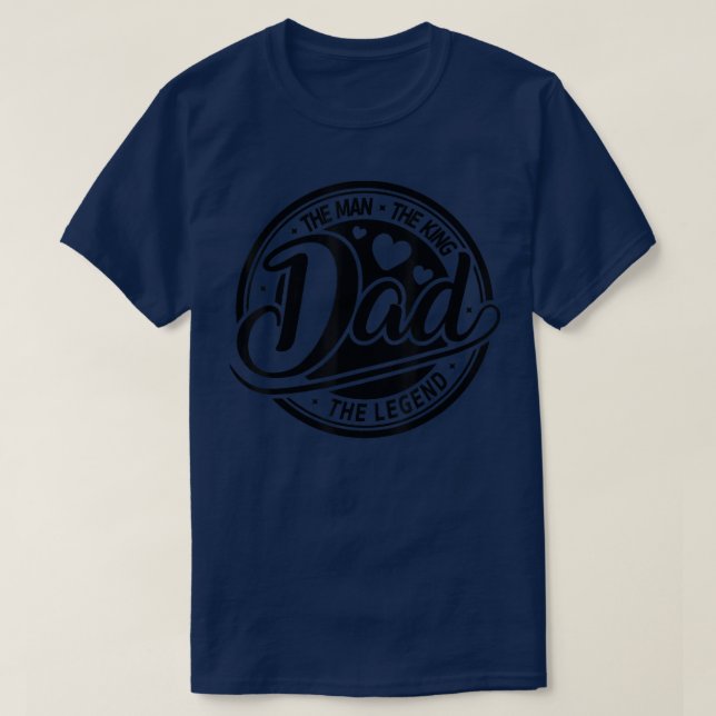 T-shirt Retro Dad The Man The King The Legend Papa Fathers (Design devant)