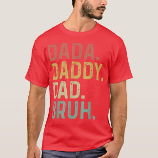 T-shirt Retro Dada Daddy Dad Bruh Funny for Father's Day C