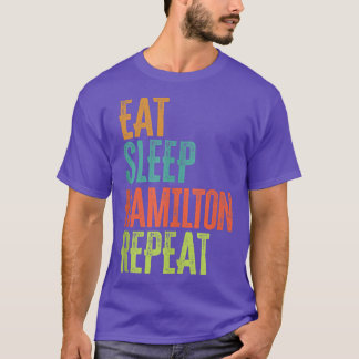 T-shirt Retro Eat Sleep Hamilton Repeat Legend Original Lo