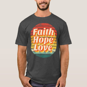 T-shirt Retro Faith Hope Love