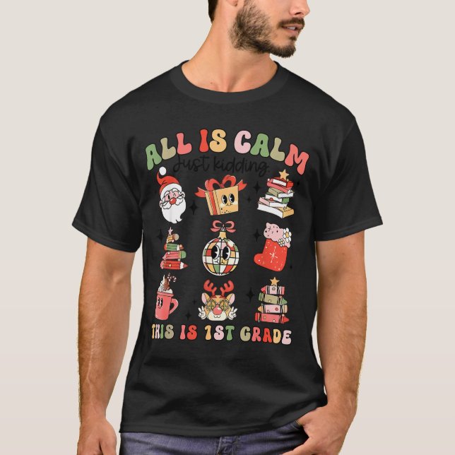 T-shirt Retro First Grade Teacher Christmas All Is Calm Di (Devant)