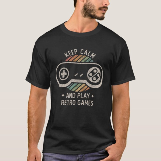 T-shirt Retro Gaming Keep Calm Saying Games Nerd Geek (Devant)