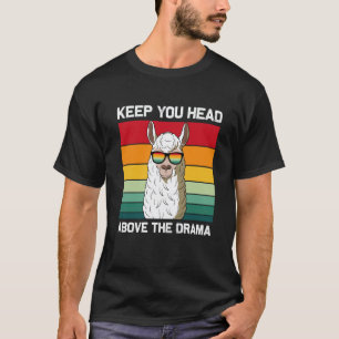 T-shirt Rétro Gardez Votre Tête Au-Dessus Du Drame Vintage