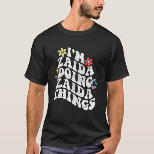 T-shirt Retro Groovy Je suis Zaida faisant des choses de Z