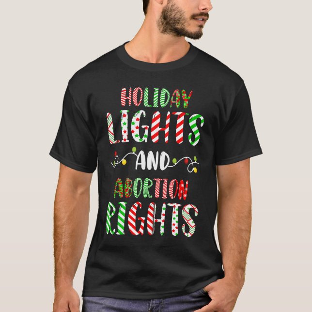 T-shirt Retro Holiday Lights And Abortion Rights Pro Choic (Devant)
