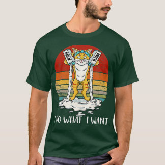 T-shirt Retro I Do What I Want My Black Cat Kitty Lovers