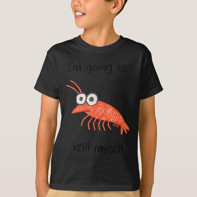 T-shirt Retro Im Going To Krill Myself Shrimp Funny Ocean  (Devant)