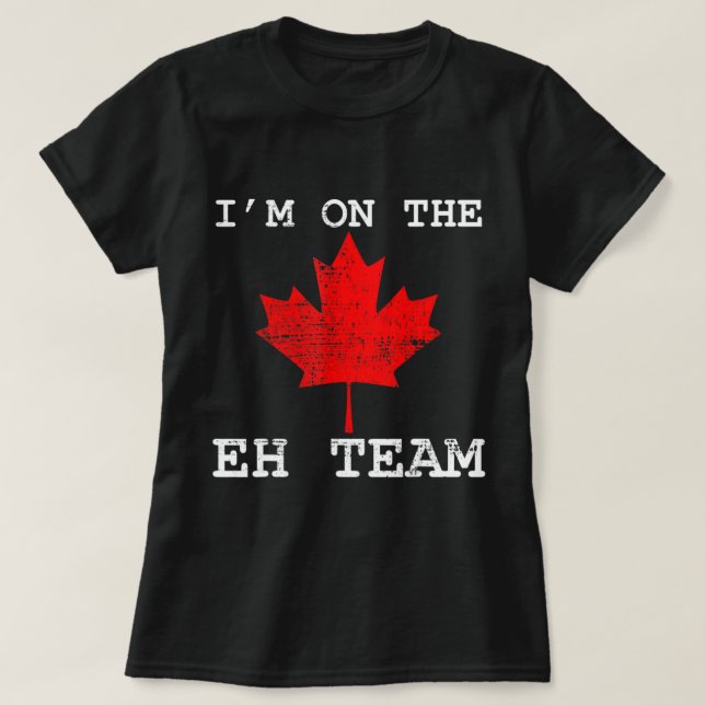 T-shirt Retro I'm On The Eh Team Maple Leaf Canadian Flag  (Design devant)