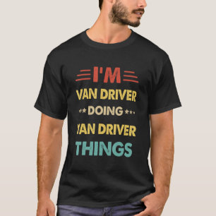 T-shirt Retro Je suis Van Driver Faire Van Driver Things 2