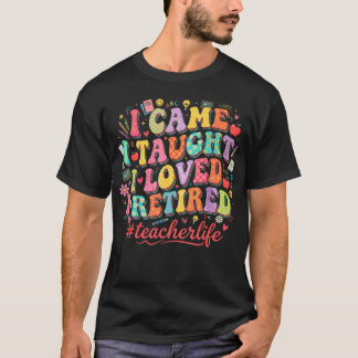T-shirt Rétro Je Suis Venu J'Ai Enseigné J'Ai Aimé Je Suis