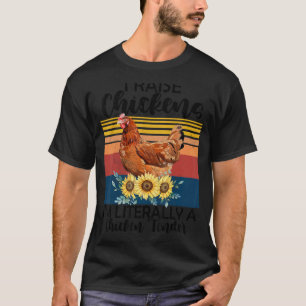 T-shirt Rétro J'élève Des Poules Je Suis Littéralement Un