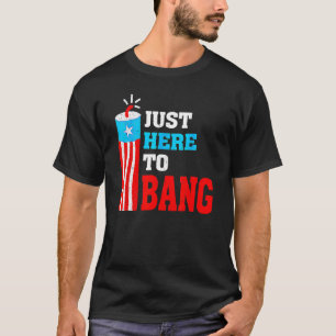 T-shirt Retro Just Here To Bang Fireworks USA Drapeau 4ème